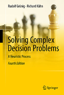 Fester Einband Solving Complex Decision Problems von Richard Kühn, Rudolf Grünig