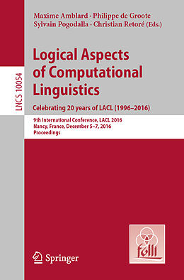 Kartonierter Einband Logical Aspects of Computational Linguistics. Celebrating 20 Years of LACL (1996 2016) von 