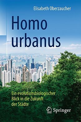 E-Book (pdf) Homo urbanus von Elisabeth Oberzaucher