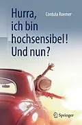 E-Book (pdf) Hurra, ich bin hochsensibel! Und nun? von Cordula Roemer