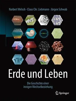 E-Book (pdf) Erde und Leben von Norbert Welsch, Claus Chr. Liebmann, Jürgen Schwab
