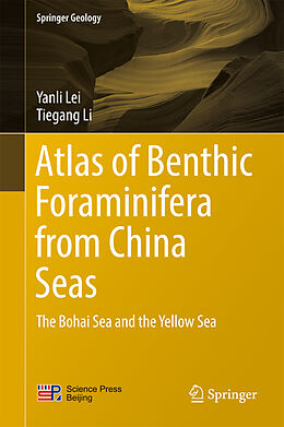 Livre Relié Atlas of Benthic Foraminifera from China Seas de Tiegang Li, Yanli Lei