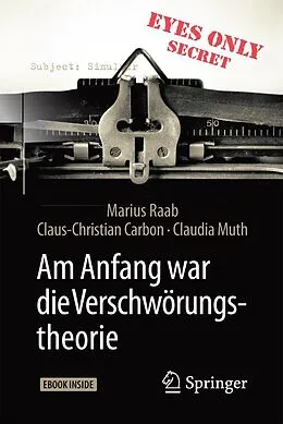 E-Book (pdf) Am Anfang war die Verschwörungstheorie von Marius Raab, Claus-Christian Carbon, Claudia Muth