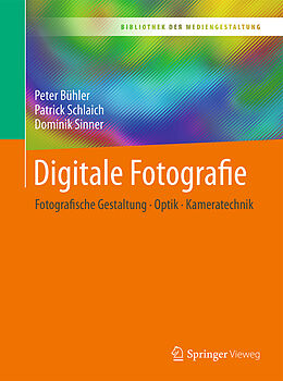 Kartonierter Einband Digitale Fotografie von Peter Bühler, Patrick Schlaich, Dominik Sinner