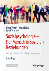E-Book (pdf) Sozialpsychologie  Der Mensch in sozialen Beziehungen von Lioba Werth, Beate Seibt, Jennifer Mayer