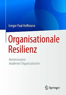 E-Book (pdf) Organisationale Resilienz von Gregor Paul Hoffmann