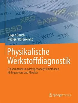 E-Book (pdf) Physikalische Werkstoffdiagnostik von Jürgen Bauch, Rüdiger Rosenkranz
