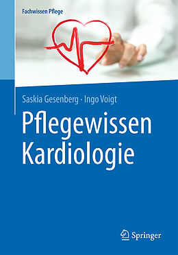 Kartonierter Einband Pflegewissen Kardiologie von Saskia Gesenberg, Ingo Voigt