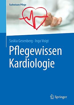 E-Book (pdf) Pflegewissen Kardiologie von Saskia Gesenberg, Ingo Voigt