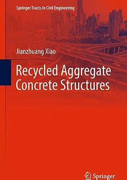 E-Book (pdf) Recycled Aggregate Concrete Structures von Jianzhuang Xiao