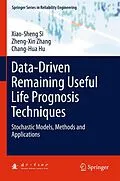 E-Book (pdf) Data-Driven Remaining Useful Life Prognosis Techniques von Xiao-Sheng Si, Zheng-Xin Zhang, Chang-Hua Hu