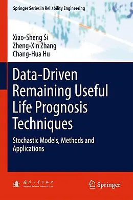 E-Book (pdf) Data-Driven Remaining Useful Life Prognosis Techniques von Xiao-Sheng Si, Zheng-Xin Zhang, Chang-Hua Hu