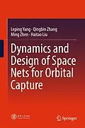 E-Book (pdf) Dynamics and Design of Space Nets for Orbital Capture von Leping Yang, Qingbin Zhang, Ming Zhen