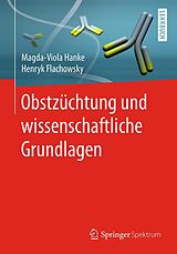 E-Book (pdf) Obstzüchtung und wissenschaftliche Grundlagen von Magda-Viola Hanke, Henryk Flachowsky