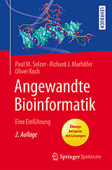 Kartonierter Einband Angewandte Bioinformatik von Paul M. Selzer, Richard J. Marhöfer, Oliver Koch