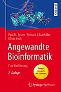 E-Book (pdf) Angewandte Bioinformatik von Paul M. Selzer, Richard J. Marhöfer, Oliver Koch
