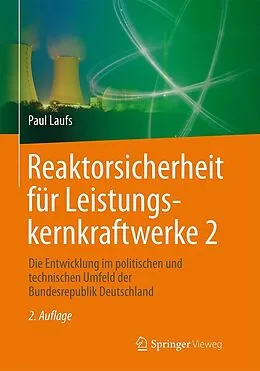 E-Book (pdf) Reaktorsicherheit für Leistungskernkraftwerke 2 von Paul Laufs