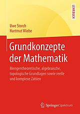 E-Book (pdf) Grundkonzepte der Mathematik von Uwe Storch, Hartmut Wiebe