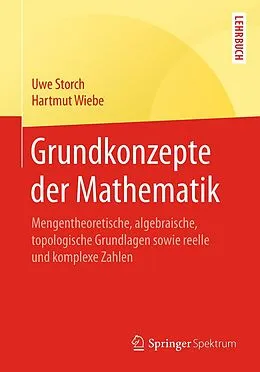 E-Book (pdf) Grundkonzepte der Mathematik von Uwe Storch, Hartmut Wiebe