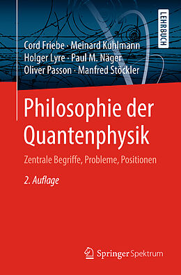 Kartonierter Einband Philosophie der Quantenphysik von Cord Friebe, Meinard Kuhlmann, Holger Lyre