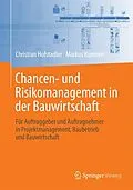 E-Book (pdf) Chancen- und Risikomanagement in der Bauwirtschaft von Christian Hofstadler, Markus Kummer