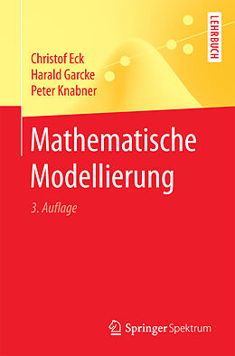 Kartonierter Einband Mathematische Modellierung von Christof Eck, Harald Garcke, Peter Knabner