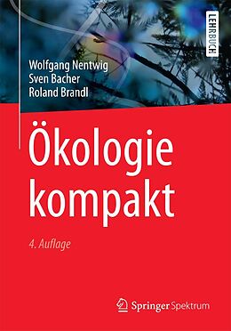 E-Book (pdf) Ökologie kompakt von Wolfgang Nentwig, Sven Bacher, Roland Brandl