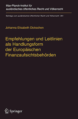 E-Book (pdf) Empfehlungen und Leitlinien als Handlungsform der Europäischen Finanzaufsichtsbehörden von Johanna Elisabeth Dickschen