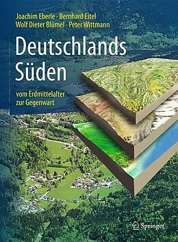 E-Book (pdf) Deutschlands Süden - vom Erdmittelalter zur Gegenwart von Joachim Eberle, Bernhard Eitel, Wolf Dieter Blümel