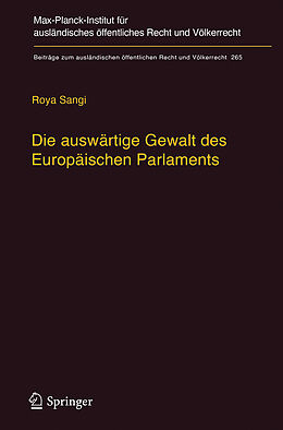Fester Einband Die auswärtige Gewalt des Europäischen Parlaments von Roya Sangi
