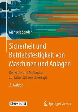 E-Book (pdf) Sicherheit und Betriebsfestigkeit von Maschinen und Anlagen von Manuela Sander