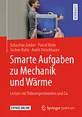 E-Book (pdf) Smarte Aufgaben zu Mechanik und Wärme von Sebastian Gröber, Pascal Klein, Jochen Kuhn
