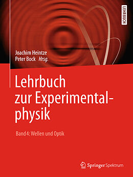 Kartonierter Einband Lehrbuch zur Experimentalphysik Band 4: Wellen und Optik von Joachim Heintze