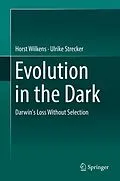 E-Book (pdf) Evolution in the Dark von Horst Wilkens, Ulrike Strecker