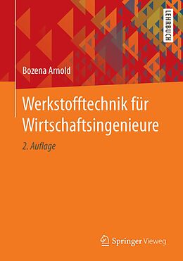E-Book (pdf) Werkstofftechnik für Wirtschaftsingenieure von Bozena Arnold