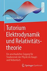 E-Book (pdf) Tutorium Elektrodynamik und Relativitätstheorie von Björn Feuerbacher
