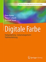E-Book (pdf) Digitale Farbe von Peter Bühler, Patrick Schlaich, Dominik Sinner