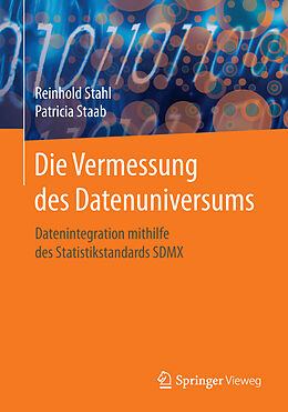 Kartonierter Einband Die Vermessung des Datenuniversums von Reinhold Stahl, Patricia Staab