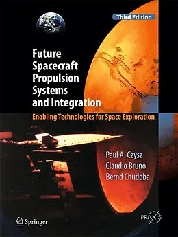 E-Book (pdf) Future Spacecraft Propulsion Systems and Integration von Paul A. Czysz, Claudio Bruno, Bernd Chudoba