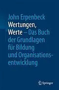 E-Book (pdf) Wertungen, Werte  Das Buch der Grundlagen für Bildung und Organisationsentwicklung von John Erpenbeck