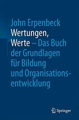 E-Book (pdf) Wertungen, Werte  Das Buch der Grundlagen für Bildung und Organisationsentwicklung von John Erpenbeck