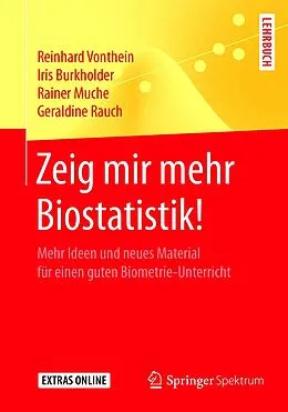 E-Book (pdf) Zeig mir mehr Biostatistik! von Reinhard Vonthein, Iris Burkholder, Rainer Muche
