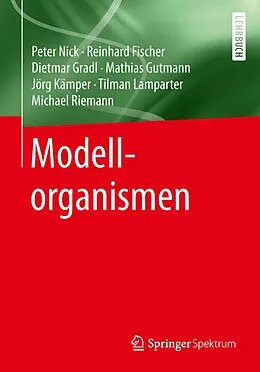E-Book (pdf) Modellorganismen von Peter Nick, Reinhard Fischer, Dietmar Gradl