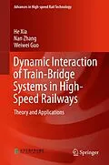 E-Book (pdf) Dynamic Interaction of Train-Bridge Systems in High-Speed Railways von He Xia, Nan Zhang, Weiwei Guo