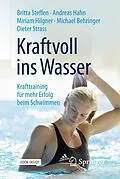 E-Book (pdf) Kraftvoll ins Wasser von Britta Steffen, Andreas Hahn, Miriam Hilgner