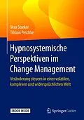 E-Book (pdf) Hypnosystemische Perspektiven im Change Management von Vera Starker, Tilman Peschke