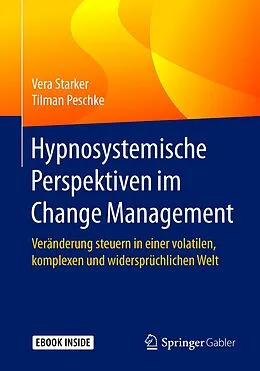 E-Book (pdf) Hypnosystemische Perspektiven im Change Management von Vera Starker, Tilman Peschke