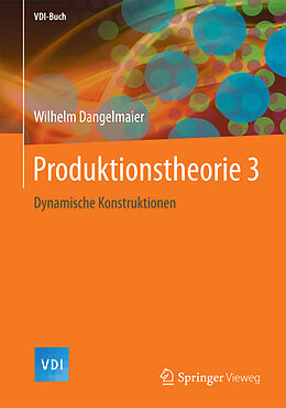 Fester Einband Produktionstheorie 3 von Wilhelm Dangelmaier