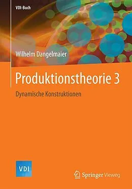 E-Book (pdf) Produktionstheorie 3 von Wilhelm Dangelmaier