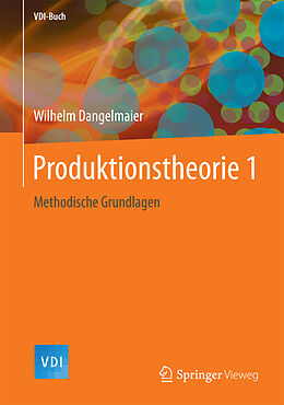 Fester Einband Produktionstheorie 1 von Wilhelm Dangelmaier